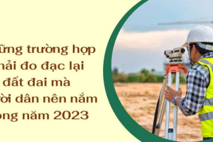 Các Trường Hợp Phải Đo Đạc Lại Đất: Những Điều Bạn Cần Biết