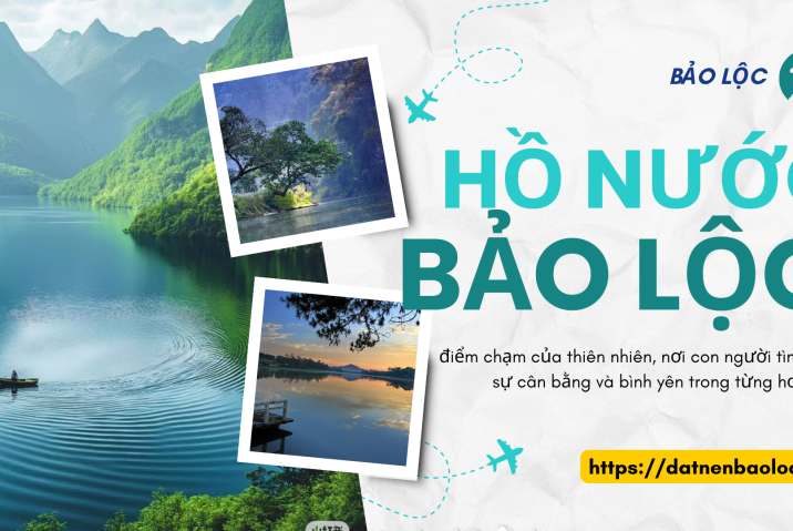 Hồ nổi tiếng ở Bảo Lộc – Top 5 hồ nước tuyệt đẹp nổi tiếng nhất Bảo Lộc